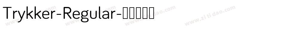 Trykker-Regular字体转换