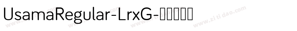 UsamaRegular-LrxG字体转换