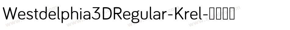 Westdelphia3DRegular-Krel字体转换