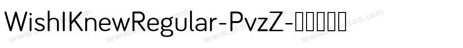 WishIKnewRegular-PvzZ字体转换