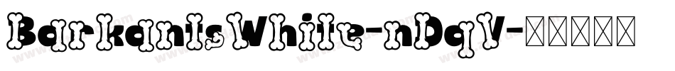 BarkantsWhite-nDqV字体转换