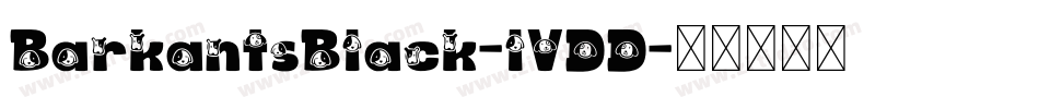 BarkantsBlack-lVDD字体转换