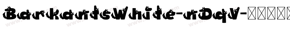 BarkantsWhite-nDqV字体转换