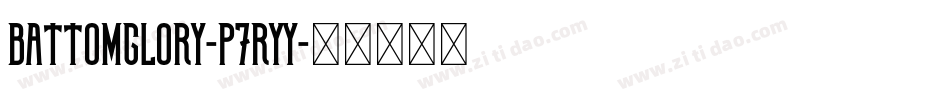 BattomGlory-p7Ryy字体转换