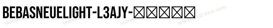 BebasNeueLight-L3ajy字体转换