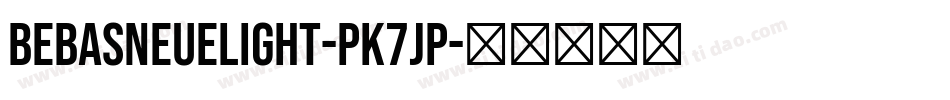 BebasNeueLight-PK7jP字体转换