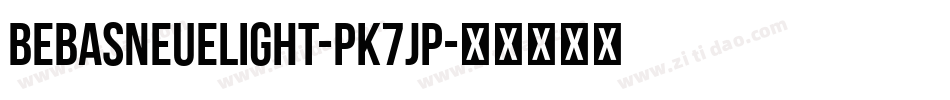 BebasNeueLight-PK7jP字体转换