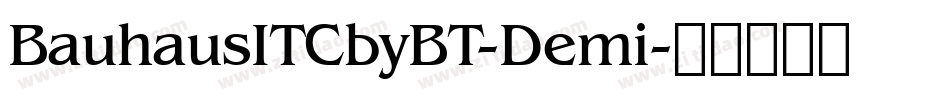 BauhausITCbyBT-Demi字体转换