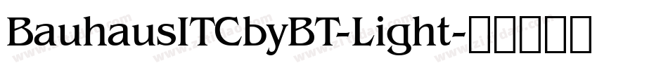 BauhausITCbyBT-Light字体转换