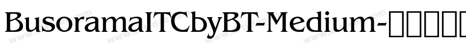 BusoramaITCbyBT-Medium字体转换