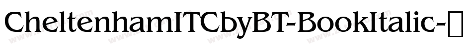 CheltenhamITCbyBT-BookItalic字体转换