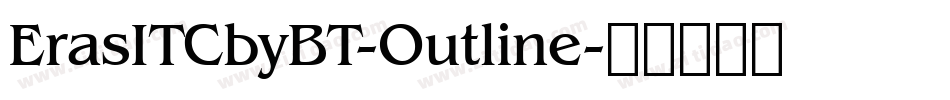 ErasITCbyBT-Outline字体转换