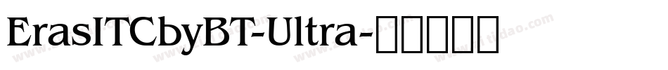 ErasITCbyBT-Ultra字体转换