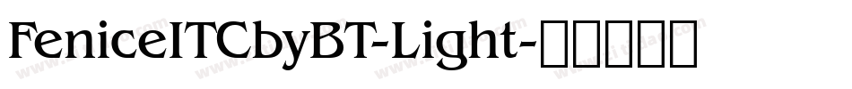FeniceITCbyBT-Light字体转换