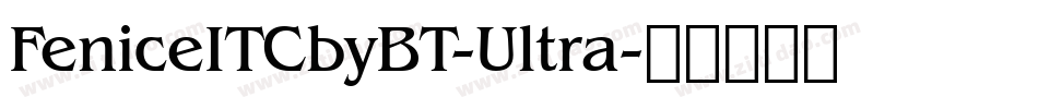 FeniceITCbyBT-Ultra字体转换