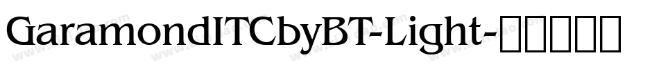 GaramondITCbyBT-Light字体转换