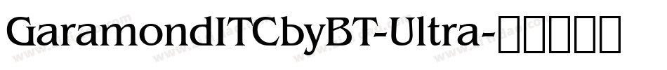 GaramondITCbyBT-Ultra字体转换
