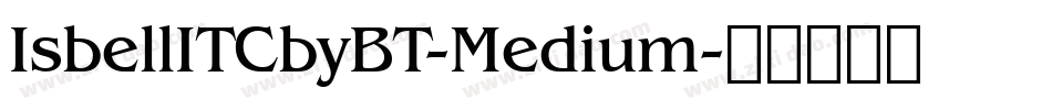 IsbellITCbyBT-Medium字体转换