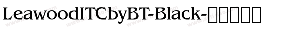 LeawoodITCbyBT-Black字体转换