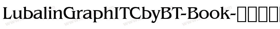 LubalinGraphITCbyBT-Book字体转换