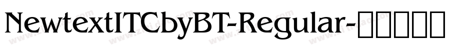 NewtextITCbyBT-Regular字体转换