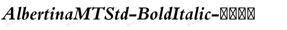 AlbertinaMTStd-BoldItalic字体转换