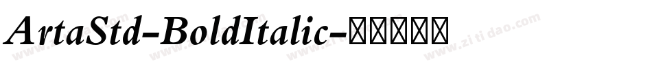 ArtaStd-BoldItalic字体转换