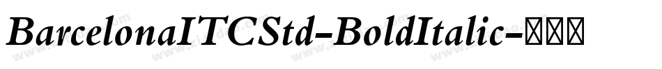 BarcelonaITCStd-BoldItalic字体转换
