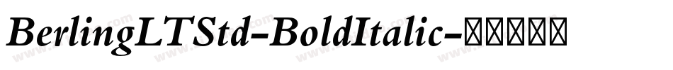 BerlingLTStd-BoldItalic字体转换