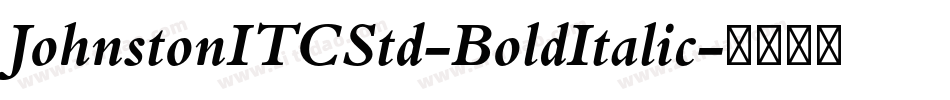 JohnstonITCStd-BoldItalic字体转换