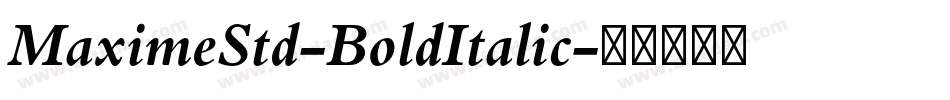 MaximeStd-BoldItalic字体转换