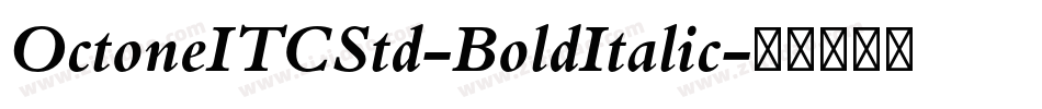 OctoneITCStd-BoldItalic字体转换
