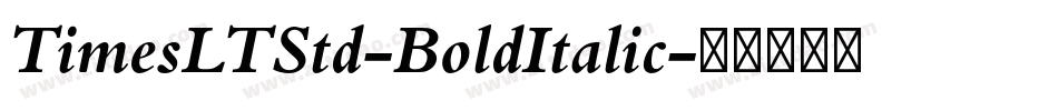TimesLTStd-BoldItalic字体转换