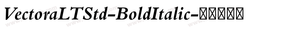 VectoraLTStd-BoldItalic字体转换