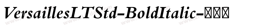VersaillesLTStd-BoldItalic字体转换