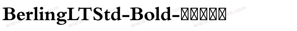 BerlingLTStd-Bold字体转换
