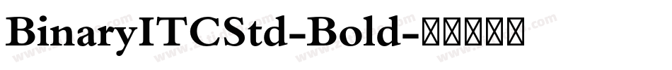BinaryITCStd-Bold字体转换