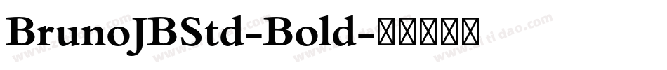 BrunoJBStd-Bold字体转换