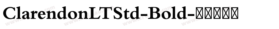 ClarendonLTStd-Bold字体转换