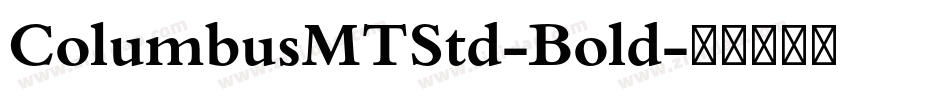 ColumbusMTStd-Bold字体转换