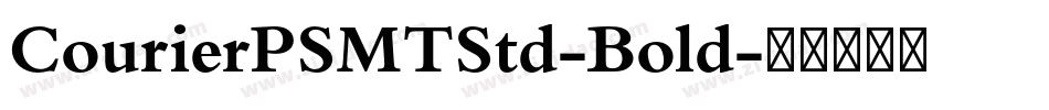 CourierPSMTStd-Bold字体转换