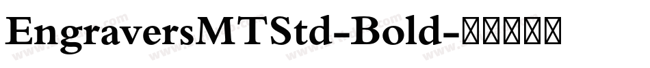 EngraversMTStd-Bold字体转换