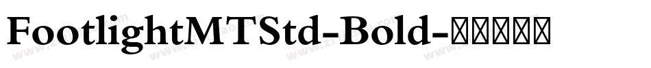 FootlightMTStd-Bold字体转换