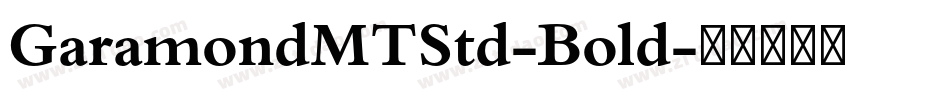 GaramondMTStd-Bold字体转换