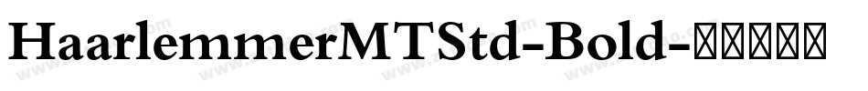 HaarlemmerMTStd-Bold字体转换