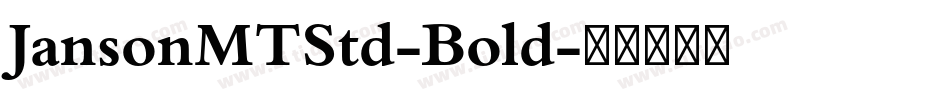 JansonMTStd-Bold字体转换