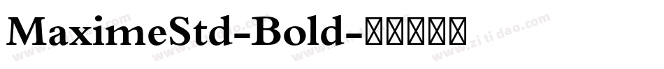 MaximeStd-Bold字体转换
