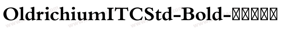 OldrichiumITCStd-Bold字体转换