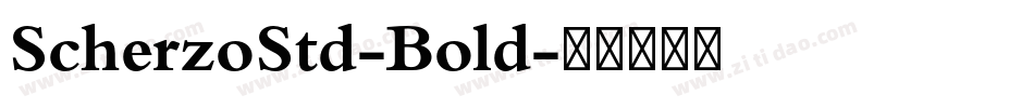 ScherzoStd-Bold字体转换