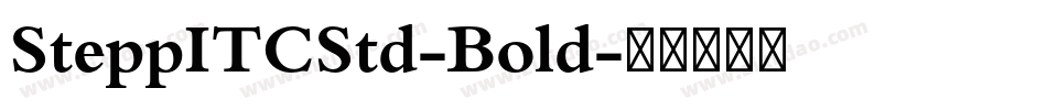 SteppITCStd-Bold字体转换